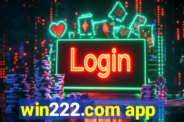 win222.com app